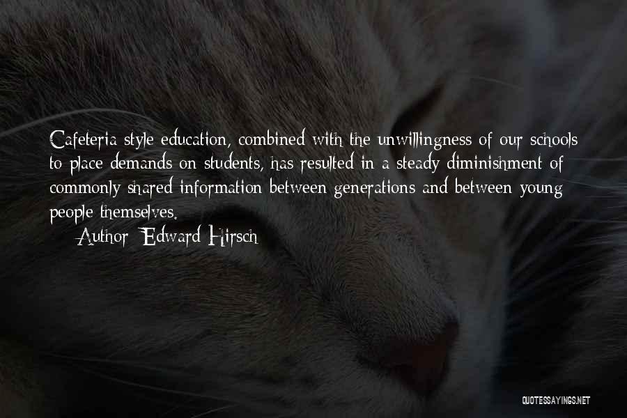 Young Generations Quotes By Edward Hirsch