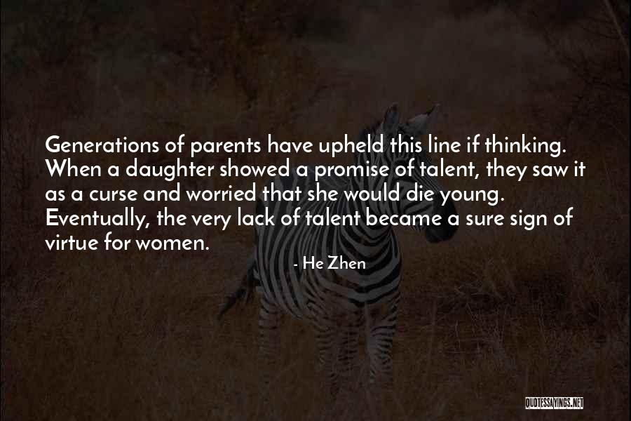 Young Generations Quotes By He Zhen Young Generations Quotes By He Zhen