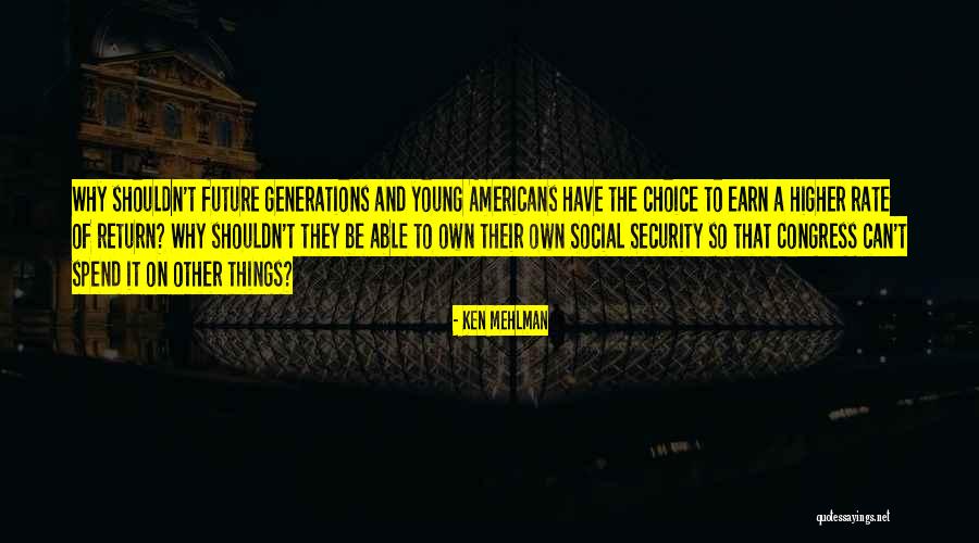 Young Generations Quotes By Ken Mehlman Young Generations Quotes By Ken Mehlman