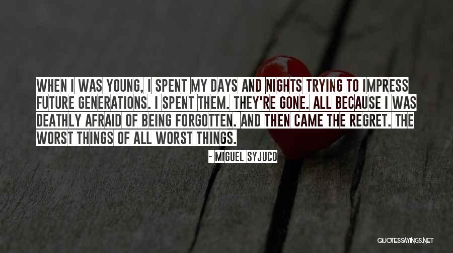 Young Generations Quotes By Miguel Syjuco Young Generations Quotes By Miguel Syjuco