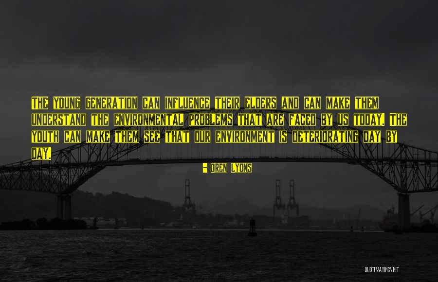 Young Generations Quotes By Oren Lyons Young Generations Quotes By Oren Lyons