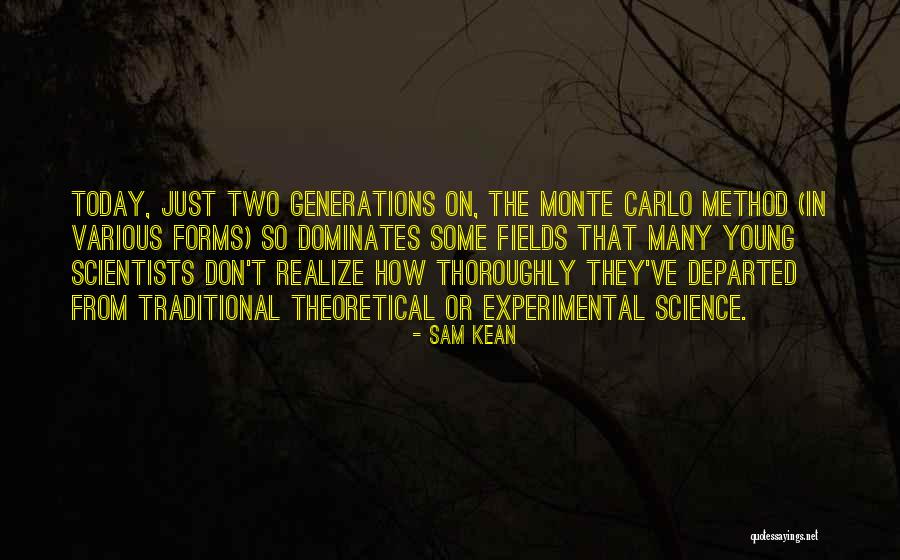 Young Generations Quotes By Sam Kean Young Generations Quotes By Sam Kean