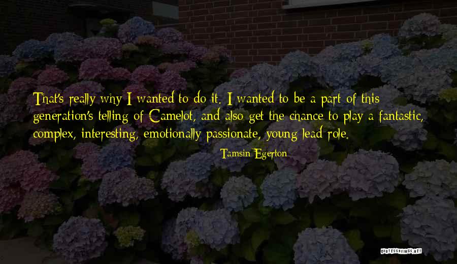 Young Generations Quotes By Tamsin Egerton Young Generations Quotes By Tamsin Egerton