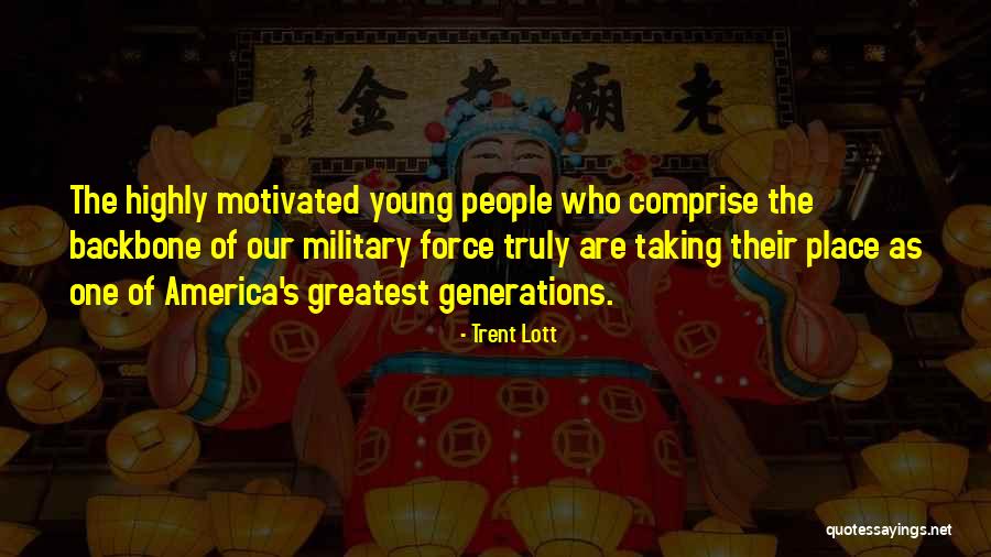 Young Generations Quotes By Trent Lott Young Generations Quotes By Trent Lott