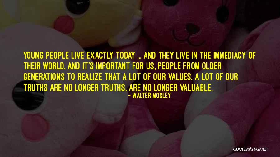 Young Generations Quotes By Walter Mosley Young Generations Quotes By Walter Mosley