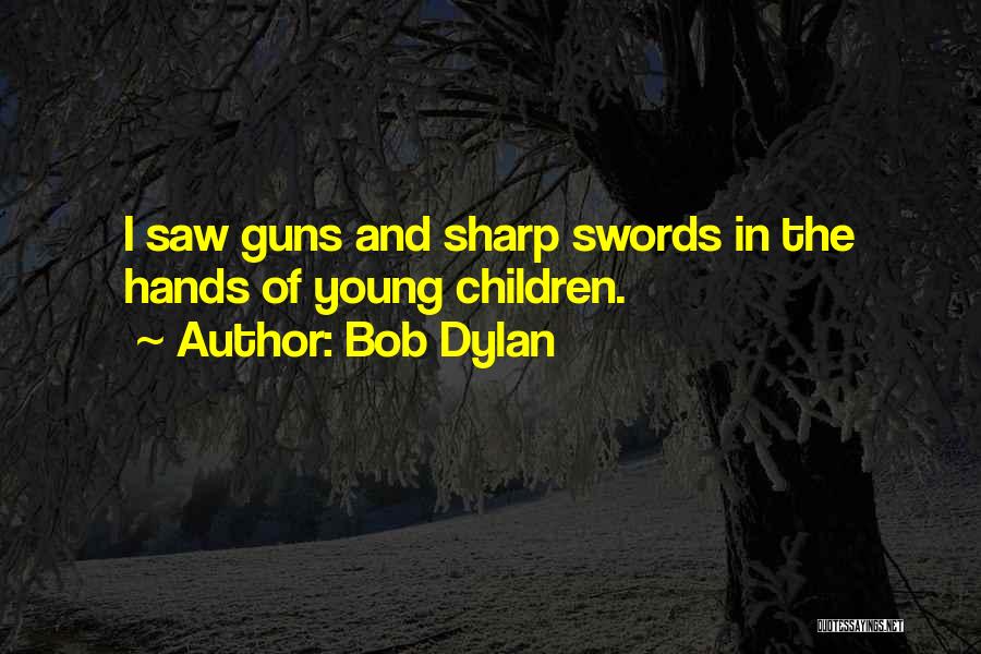 Young Guns 2 Quotes By Bob Dylan