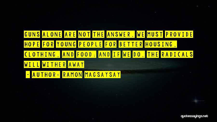 Young Guns 2 Quotes By Ramon Magsaysay