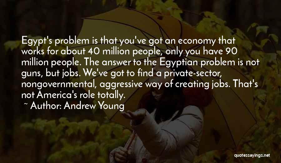 Young Guns Quotes By Andrew Young