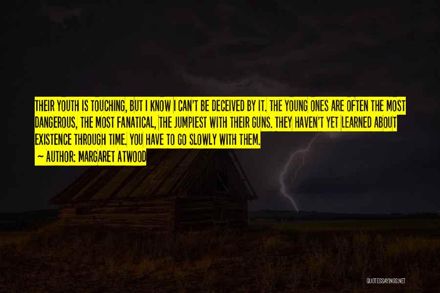 Young Guns Quotes By Margaret Atwood