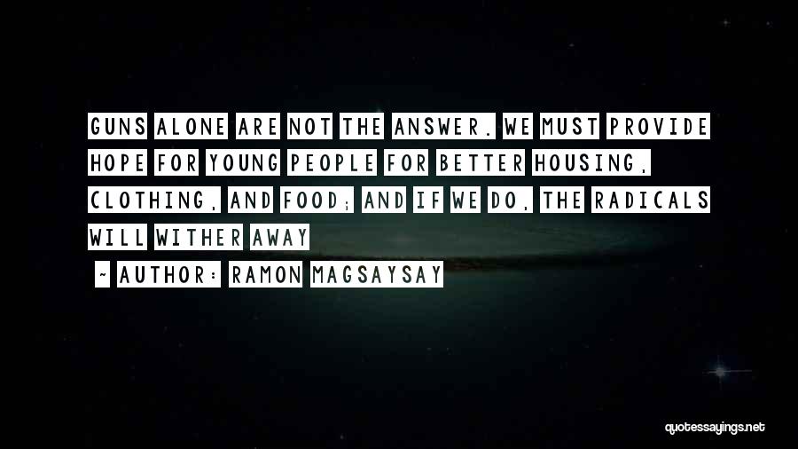 Young Guns Quotes By Ramon Magsaysay