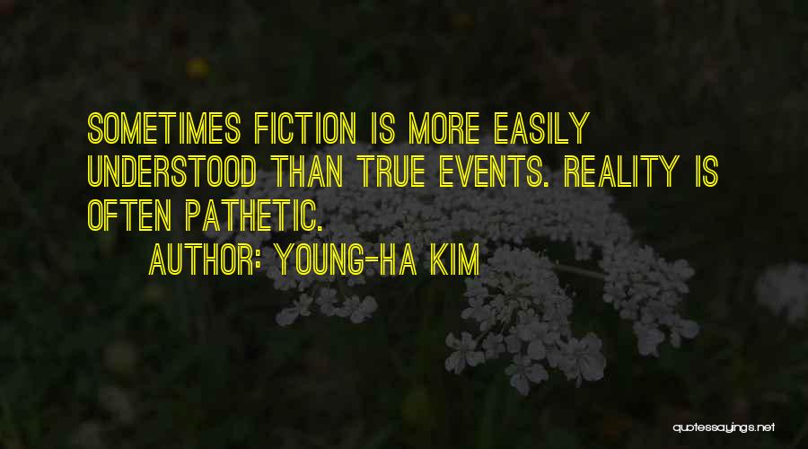 Young-Ha Kim Quotes 1678503