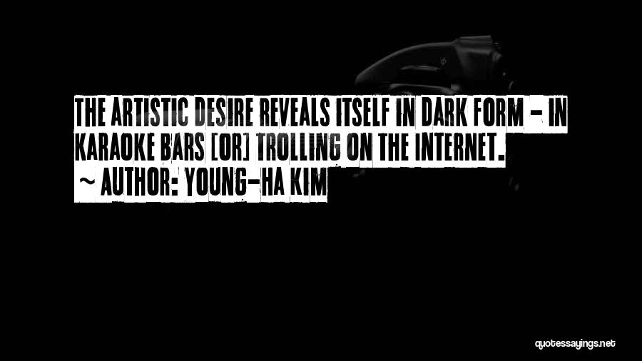 Young-Ha Kim Quotes 1732174