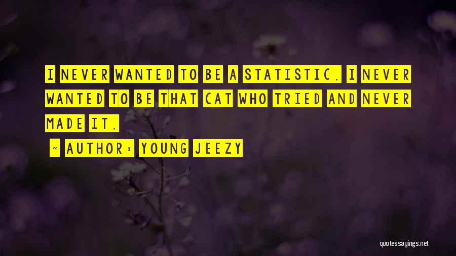 Young Jeezy Quotes 1130503