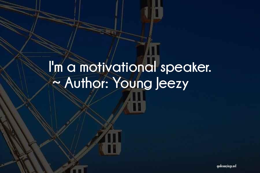 Young Jeezy Quotes 1537458