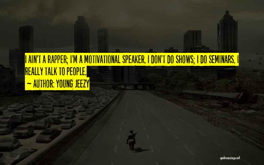 Young Jeezy Quotes 1712151