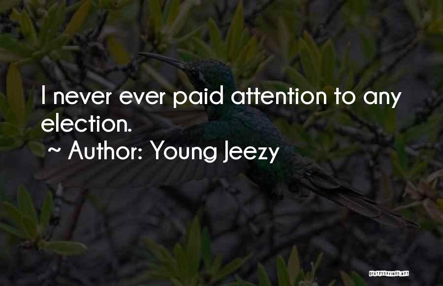 Young Jeezy Quotes 1724796