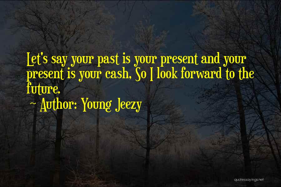 Young Jeezy Quotes 1856911