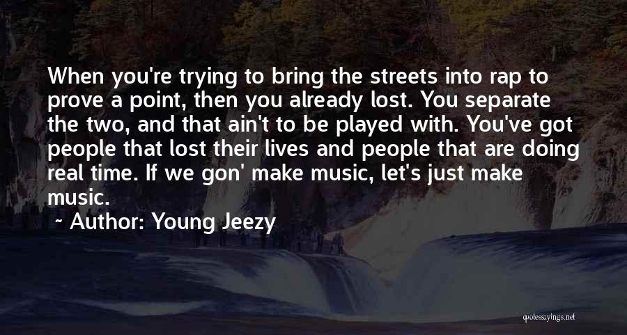 Young Jeezy Quotes 322004