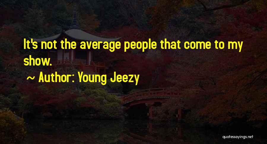 Young Jeezy Quotes 583205