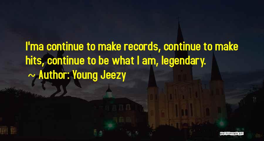 Young Jeezy Quotes 649837