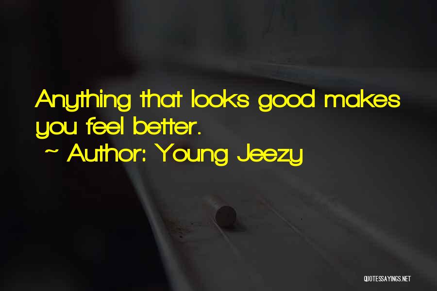 Young Jeezy Quotes 745609