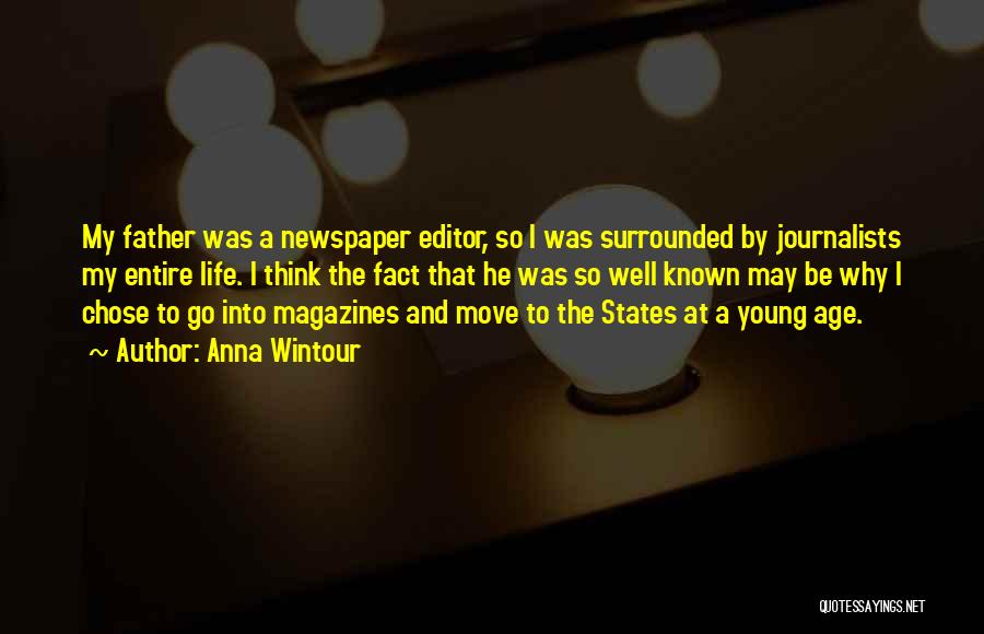 Young Journalists Quotes By Anna Wintour