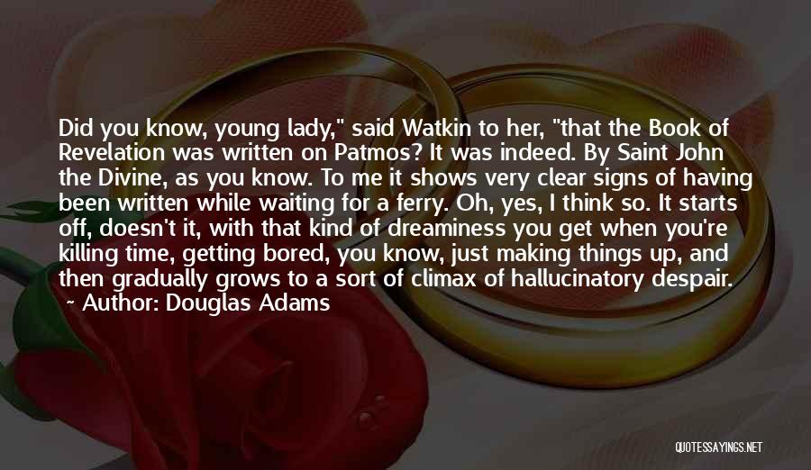 Young Lady Quotes By Douglas Adams