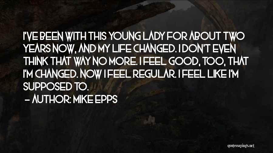 Young Lady Quotes By Mike Epps