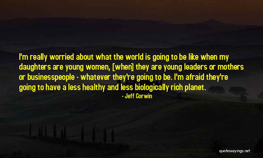 Young Leader Quotes By Jeff Corwin Young Leader Quotes By Jeff Corwin