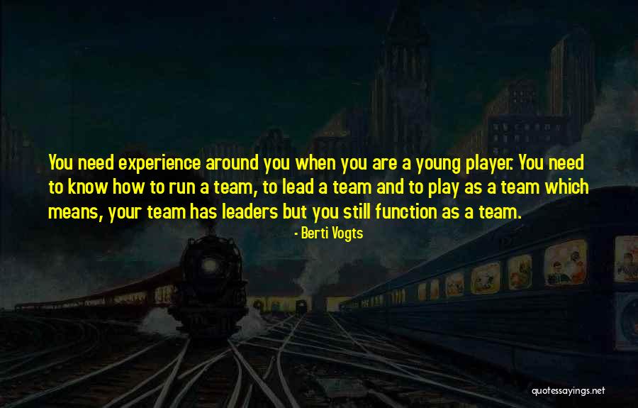 Young Leaders Quotes By Berti Vogts