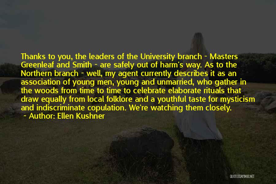 Young Leaders Quotes By Ellen Kushner