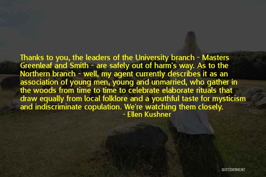 Young Leaders Quotes By Ellen Kushner