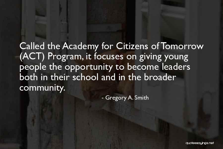 Young Leaders Quotes By Gregory A. Smith