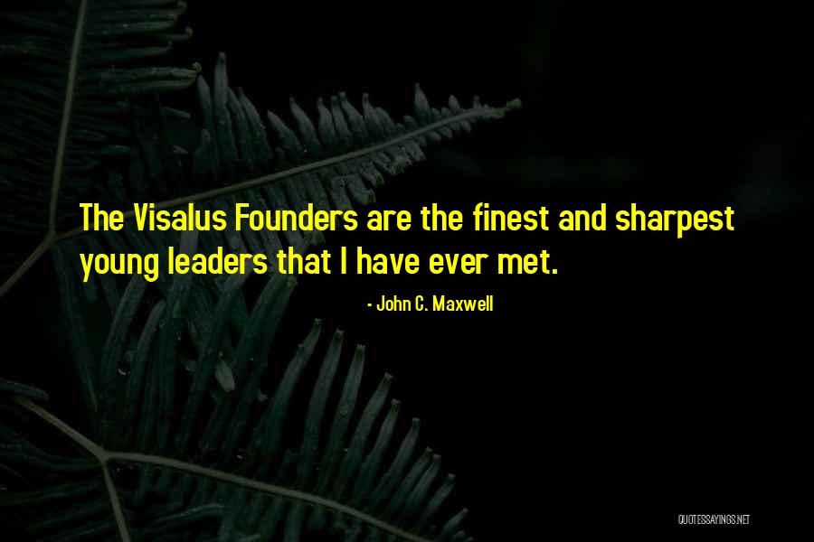 Young Leaders Quotes By John C. Maxwell