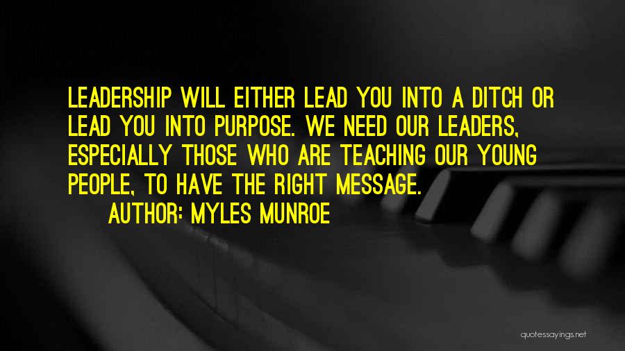 Young Leaders Quotes By Myles Munroe