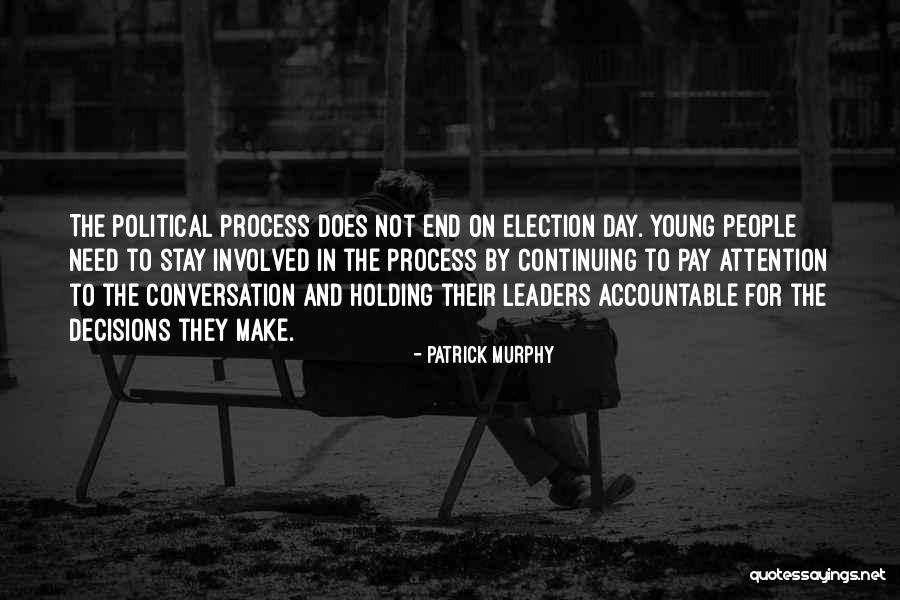 Young Leaders Quotes By Patrick Murphy