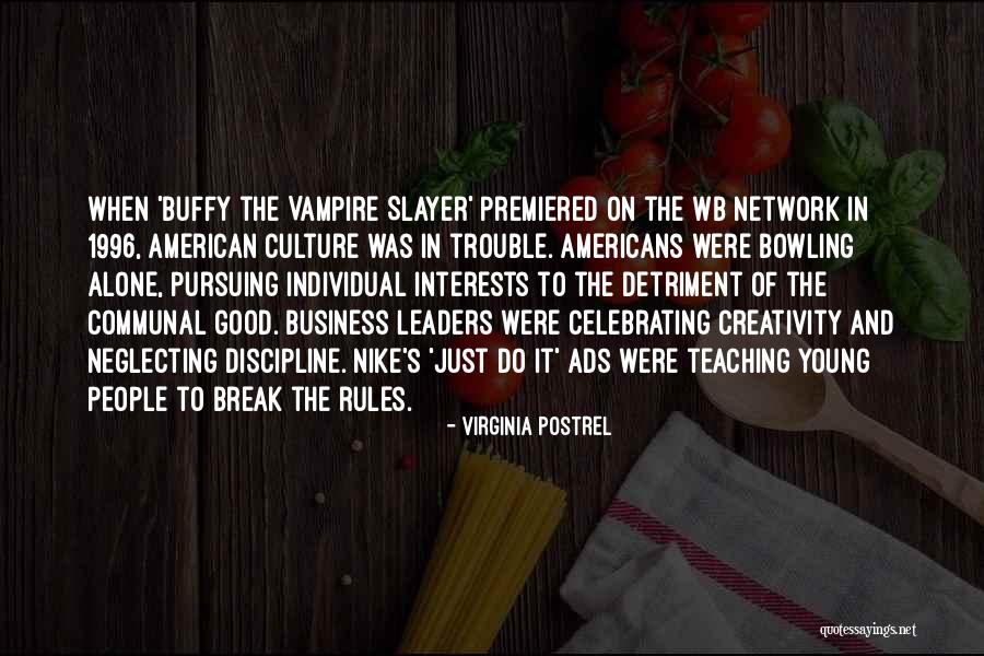 Young Leaders Quotes By Virginia Postrel