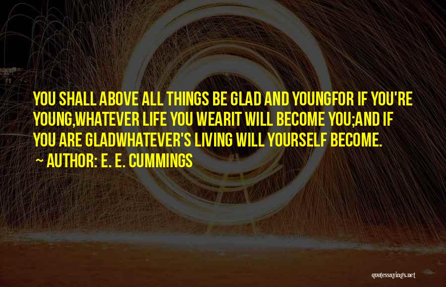 Young Living Life Quotes By E. E. Cummings