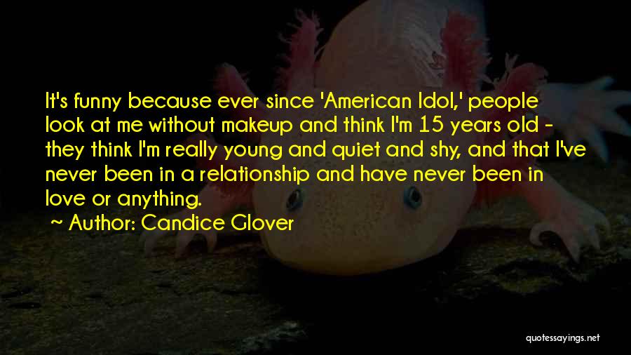 Young Love Funny Quotes By Candice Glover