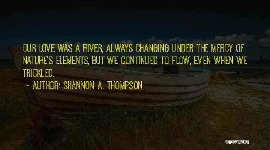 Young Love Growing Quotes By Shannon A. Thompson