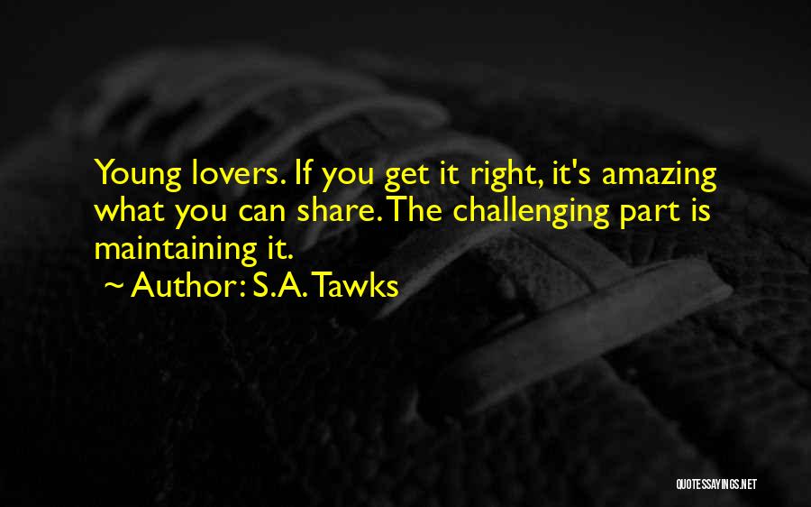 Young Lovers Quotes By S.A. Tawks