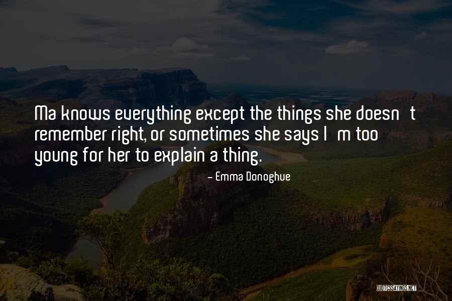 Young Ma Best Quotes By Emma Donoghue Young Ma Best Quotes By Emma Donoghue