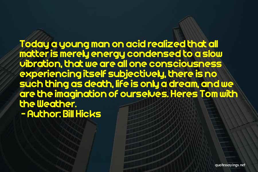 Young Man Death Quotes By Bill Hicks