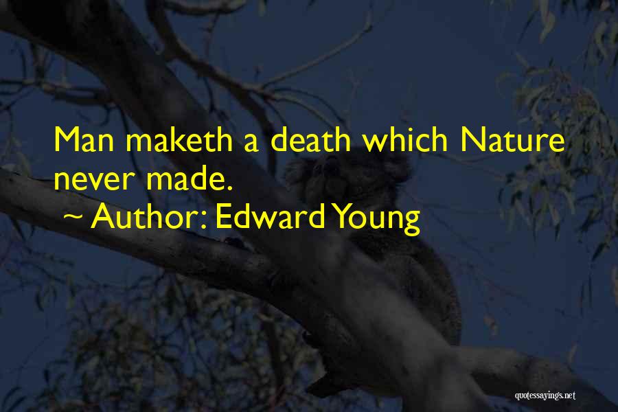 Young Man Death Quotes By Edward Young