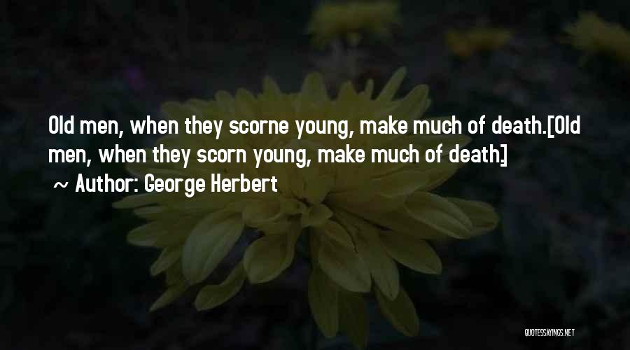 Young Man Death Quotes By George Herbert