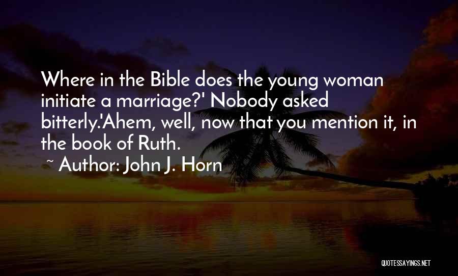 Young Marriage Quotes By John J. Horn