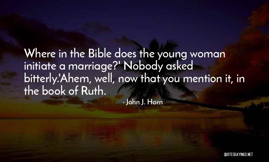 Young Marriage Quotes By John J. Horn