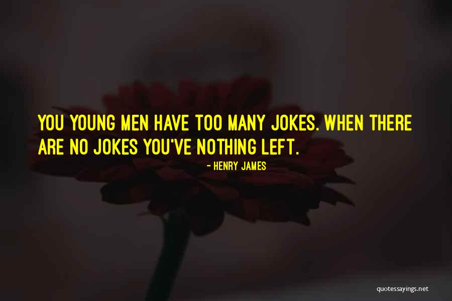 Young Men Quotes By Henry James Young Men Quotes By Henry James