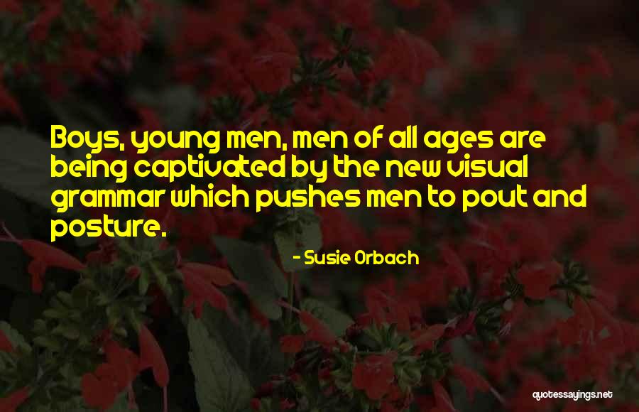 Young Men Quotes By Susie Orbach Young Men Quotes By Susie Orbach
