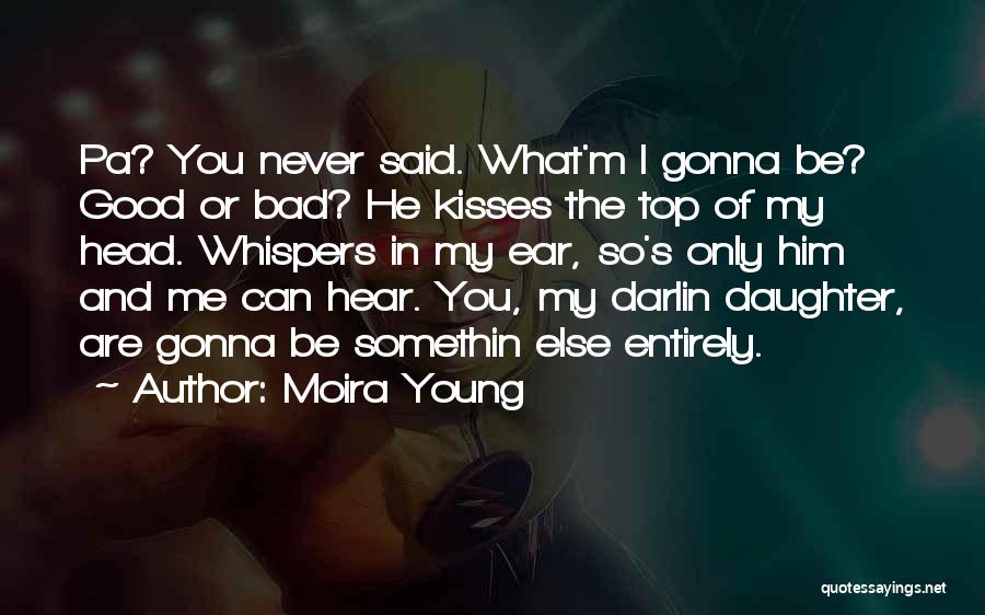 Young Moira Quotes By Moira Young